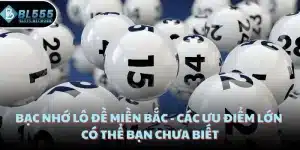 bạc nhớ lô đề miền bắc