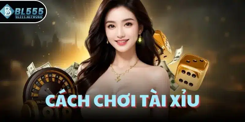 Cách chơi tài xỉu