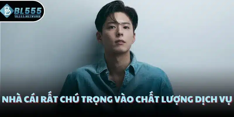 Nhà cái rất chú trọng vào chất lượng dịch vụ