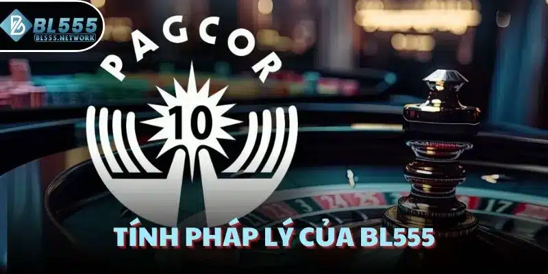 Tính pháp lý của BL555