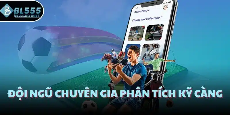 Đội ngũ chuyên gia phân tích kỹ càng